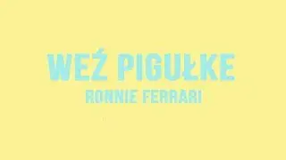WEŹ PIGUŁKE - Ronnie Ferrari