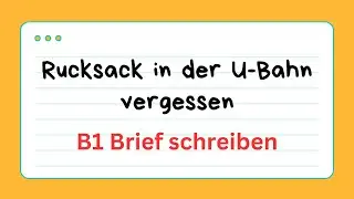 Rucksack in der U-Bahn vergessen,B1 Brief schreiben, #b1prufung , #briefschreiben , #alltagsdeutsch