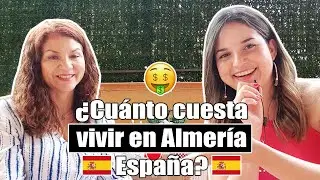 CUÁNTO CUESTA vivir en ALMERÍA, ESPAÑA 🧐