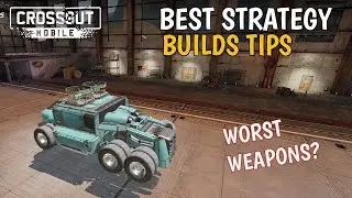 Best Strategy Builds Tips Crossout Mobile Game