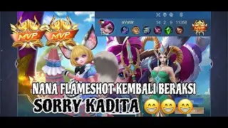 SORRY KADITA..wkwkwkwk..NANA FLAMESHOT MVP, #nanamobilelegends #mobilelegends
