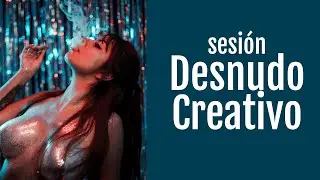 Sesion de Desnudo Creativo | junto a Alexa Modelo de Contenido | Detras de camaras sesion de fotos