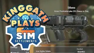 kinggath Plays Fallout 4: Sim Settlements 2 - Episode 54 (yes we skipped 53)