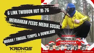 6 LINK TWIBBON HUT RI KE 76 - MEMBUAT TWIBBON HUT RI KE-76 - KRONOS MEDIA