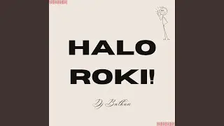 HALO ROKI!
