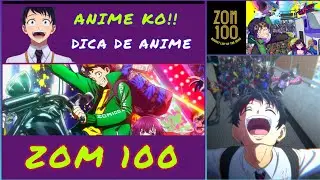 ZOM 100 - O Anime Do Apocalipse Zumbi Mais Divertido De Todos