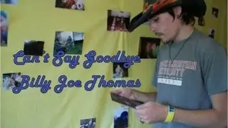 Can't Say Goodbye - Billy Joe Thomas