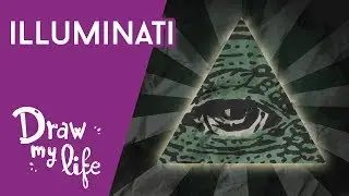 WHO ARE THE ILLUMINATI? Draw My Life