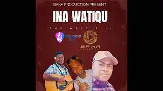 The West Fiji INA WATIQU Audio