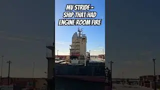 M/V Stride-Ship that had a fire in the Engine Room 