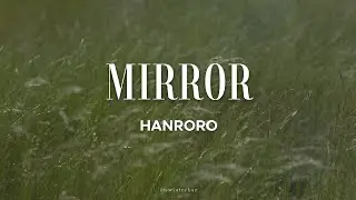 [KR/ID] HANRORO (한로로) - MIRROR 거울 (Lyrics Translation Sub Indo)