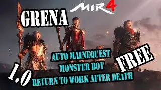 GrenaBot 1.0 | Mir4 Bot Auto Farmer | MultiAccounts
