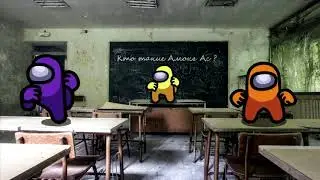 Мультфильм Амонг Ас  или  Among As at school