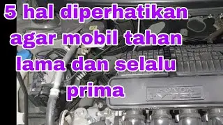 CARA MERAWAT MOBIL AGAR TAHAN LAMA DAN PERFORMA SELALU PRIMA
