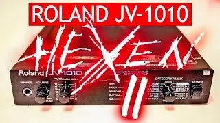 Hexen II & Portal of Praevus MIDI soundtrack OST on pro Roland synth