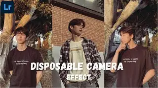 Disposable Camera Effect - How to Edit the Disposable Camera Filter in Lightroom Mobile | Free DNG