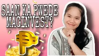 SAAN PWEDE MAGINVEST ?