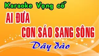 Karaoke AI ĐƯA CON SÁO SANG SÔNG vọng cổ - Beat chuẩn