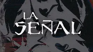 VF7 - La Señal