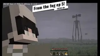Something is stalking me... Minecraft: From the fog Ep 5