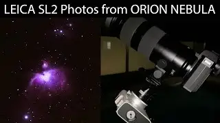 LEICA SL2 Astro & Night Sky Photography | Polarie STAR Tracker