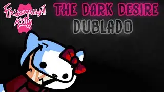 THE DARK DESIRE (Demon) | FNF Hell On Kitty (DUBLADO)