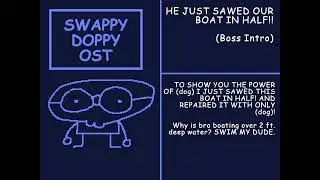 (Swapped Ost) - HE JUST SAWED OUR BOAT IN HALF!! ... Boss Intro (4)
