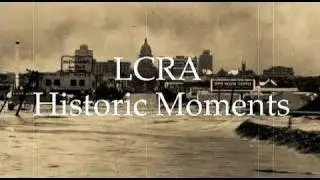 LCRA Historic Moment: The day LCRA blew up a dam