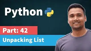 Unpacking List in Python | [Part 42] Python Tutorial for Beginners in Hindi