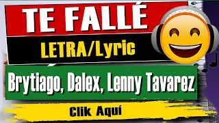 🔊🎵 Brytiago, Dalex, Lenny Tavarez - Te Falle REMIX (LETRA) 🔊🎵