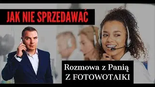 Jak nie sprzedawać- rozmowa z Panią z fotowoltaiki (nagranie)