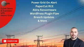 Cyber News: Power Grid On Alert, PaperCut RCE, Akira Ransomware, WordPress Plugin Flaw & More