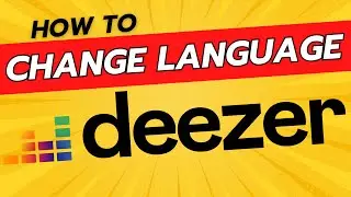 How To Change Language in Deezer - Full Guide