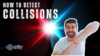How to DETECT COLLISIONS BETWEEN OBJECTS in Unity - COLLISIONS AND TRIGGERS