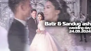 BATIR & SANDUG`ASH 24 09 2024 JASLAR TOYI
