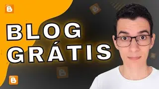CRIAR BLOG GRÁTIS [Passo a Passo Completo para INICIANTES]