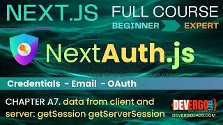 NextAuth in Next.js App Router - CH. A7 - Get Data Client & Server Side getSession getServerSession