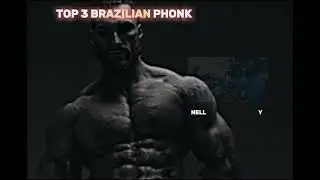 TOP 3 BRAZILIAN PHONK