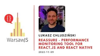 Łukasz Chludziński - Reassure - performance monitoring tool for React.js and React Native