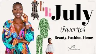 July Favorites 2023 Beauty, Fashion, Home