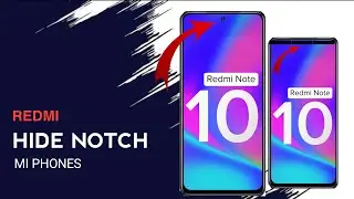 How To Hide Notch In Xiaomi Phones ? || How To Hide Notch On Redmi Note 10
