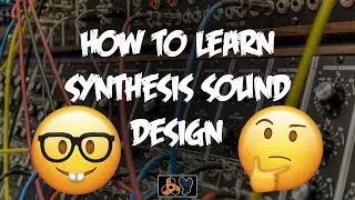 2 Ways to Learn Sound Design Synthesis