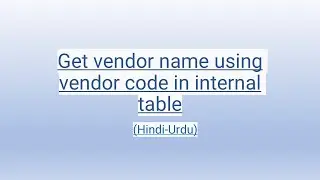 Get vendor name using vendor code in internal table [Hindi-Urdu]
