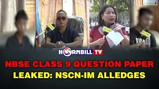NBSE CLASS 9 QUESTION PAPER LEAKED: NSCN-IM ALLEDGES