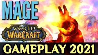 WoW: Mage Gameplay 2021 - All Specializations (Fire, Arcane, Frost)