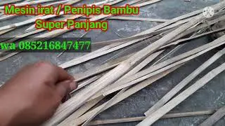 MESIN  IRAT / PENIPIS BAMBU super panjang 《 Anyaman Bambu, Kerajinan Bambu 》