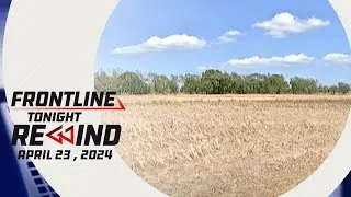 Frontline Tonight Rewind | April 23, 2024 