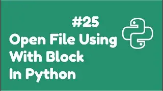 Open File Using With Block In Python & Some File Function | Python For Absolute Beginner In Hindi#25