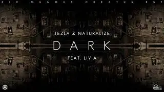 Tezla & Naturalize - DARK (feat. Livia) - FREE DOWNLOAD