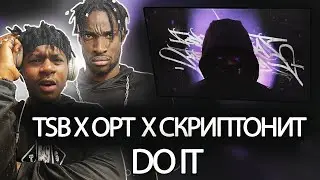 TSB x OPT x СКРИПТОНИТ - DO IT 